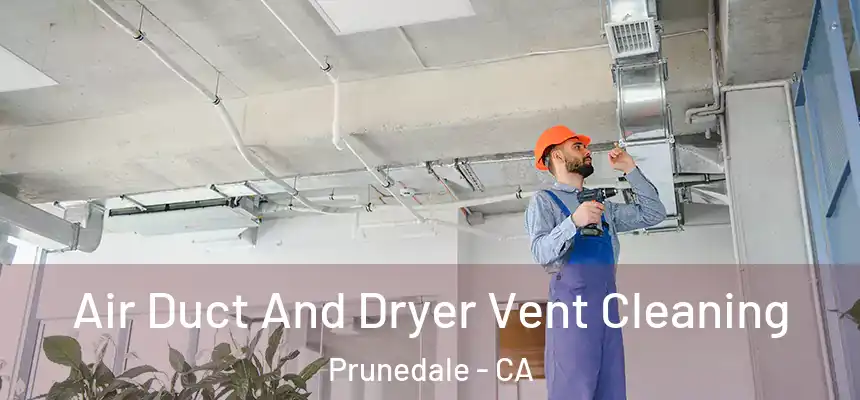 Air Duct And Dryer Vent Cleaning Prunedale - CA