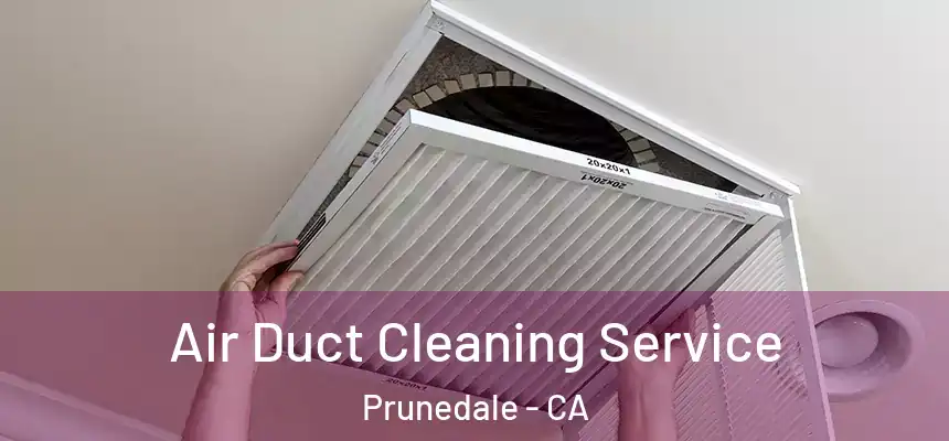 Air Duct Cleaning Service Prunedale - CA