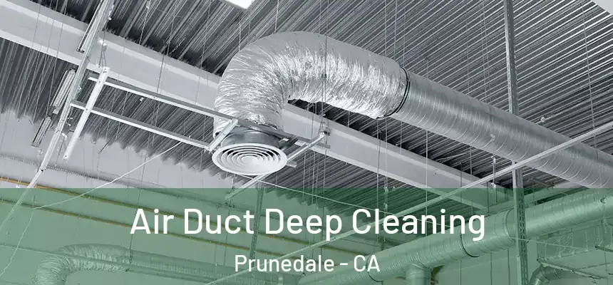  Air Duct Deep Cleaning Prunedale - CA