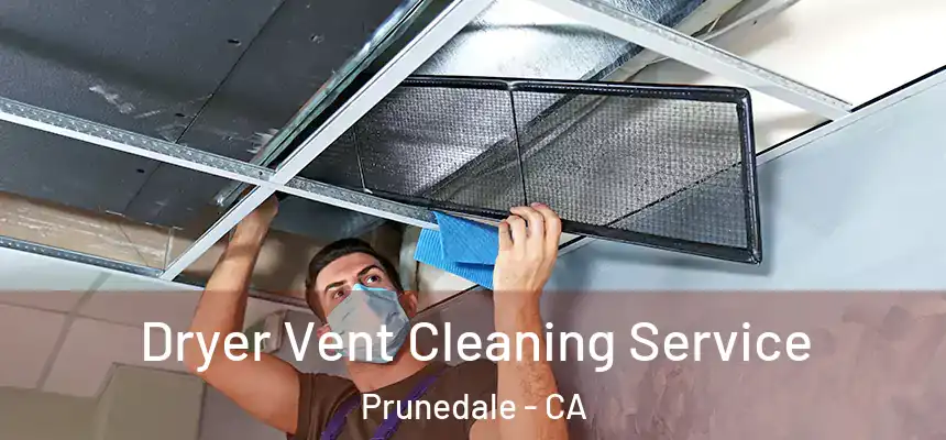 Dryer Vent Cleaning Service Prunedale - CA