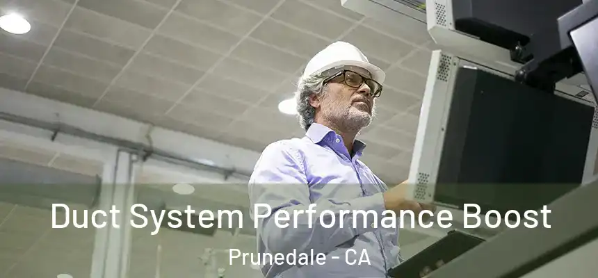  Duct System Performance Boost Prunedale - CA