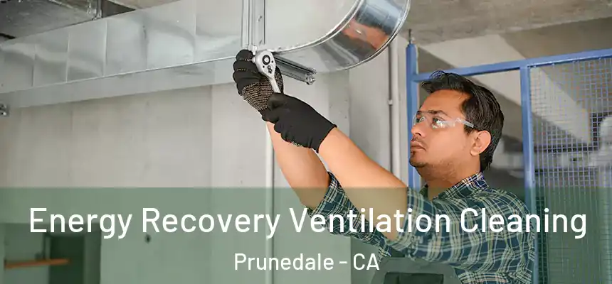 Energy Recovery Ventilation Cleaning Prunedale - CA