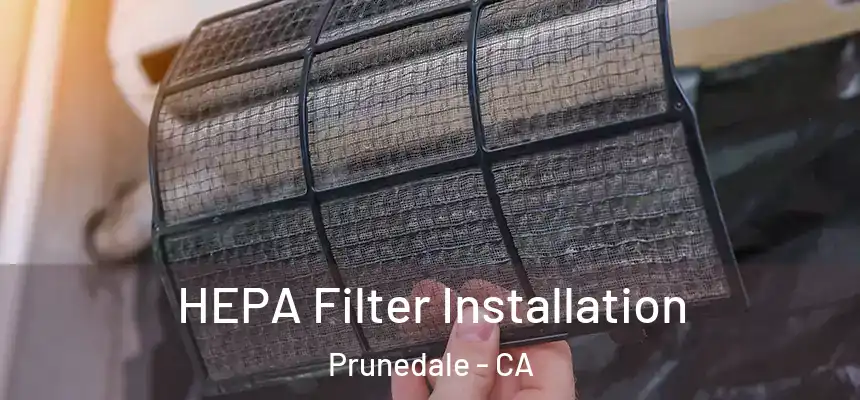 HEPA Filter Installation Prunedale - CA