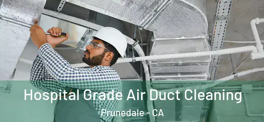  Hospital Grade Air Duct Cleaning Prunedale - CA