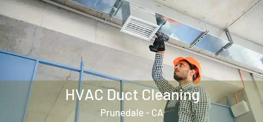 HVAC Duct Cleaning Prunedale - CA