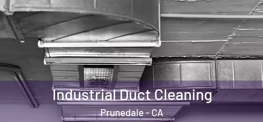 Industrial Duct Cleaning Prunedale - CA