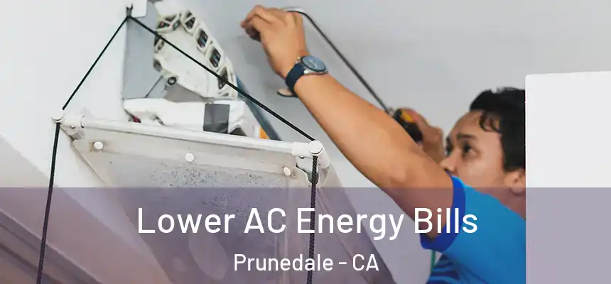 Lower AC Energy Bills Prunedale - CA