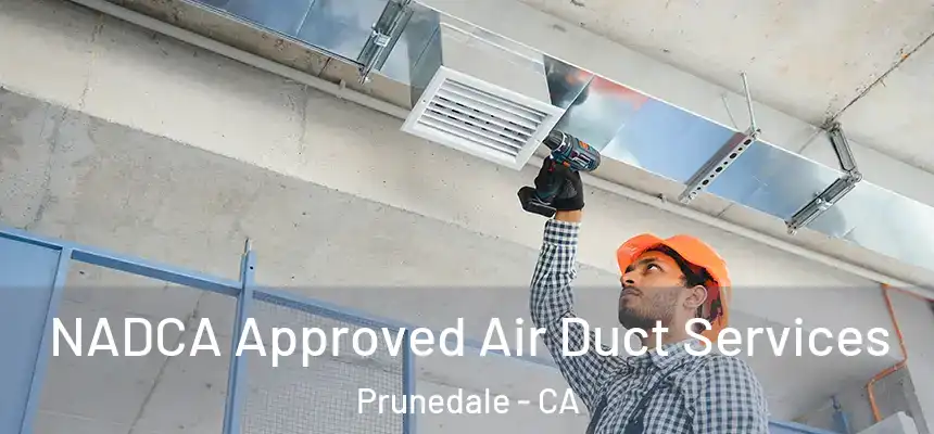 NADCA Approved Air Duct Services Prunedale - CA