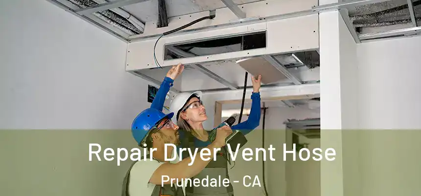  Repair Dryer Vent Hose Prunedale - CA