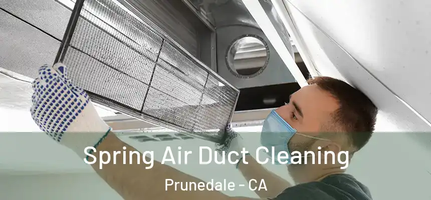 Spring Air Duct Cleaning Prunedale - CA