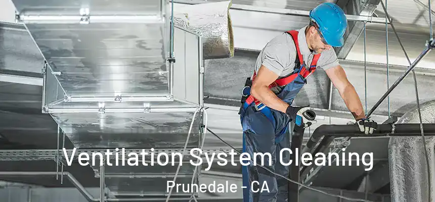  Ventilation System Cleaning Prunedale - CA